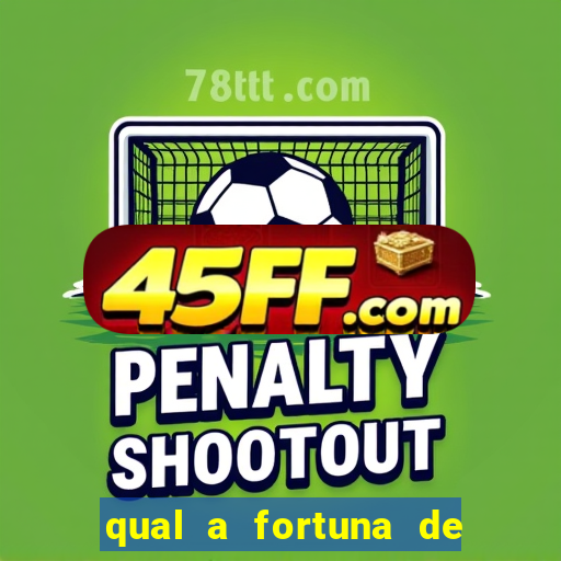 qual a fortuna de sorocaba cantor